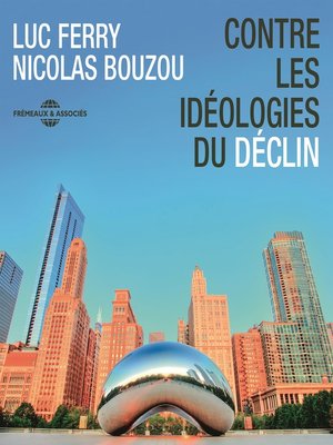 cover image of Contre les idéologies du déclin